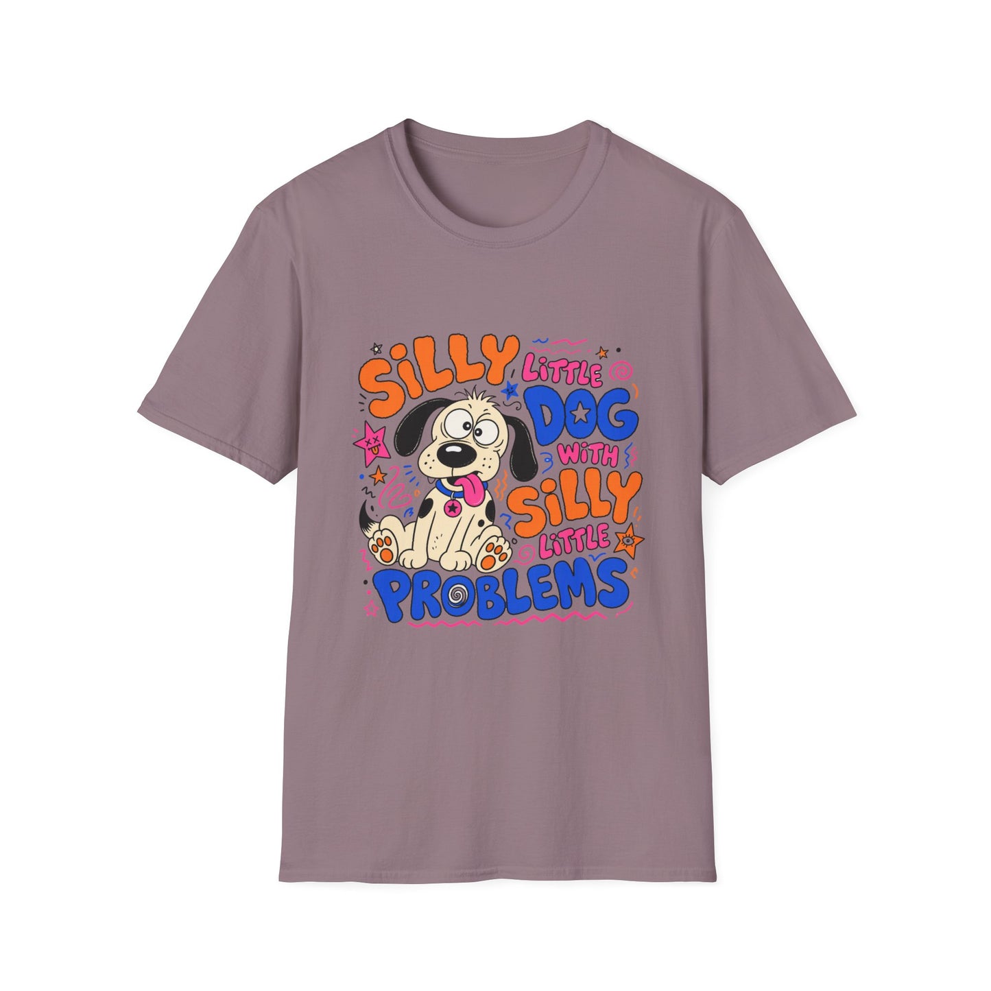 Silly Little Dog With Silly Little Problems T-Shirt
