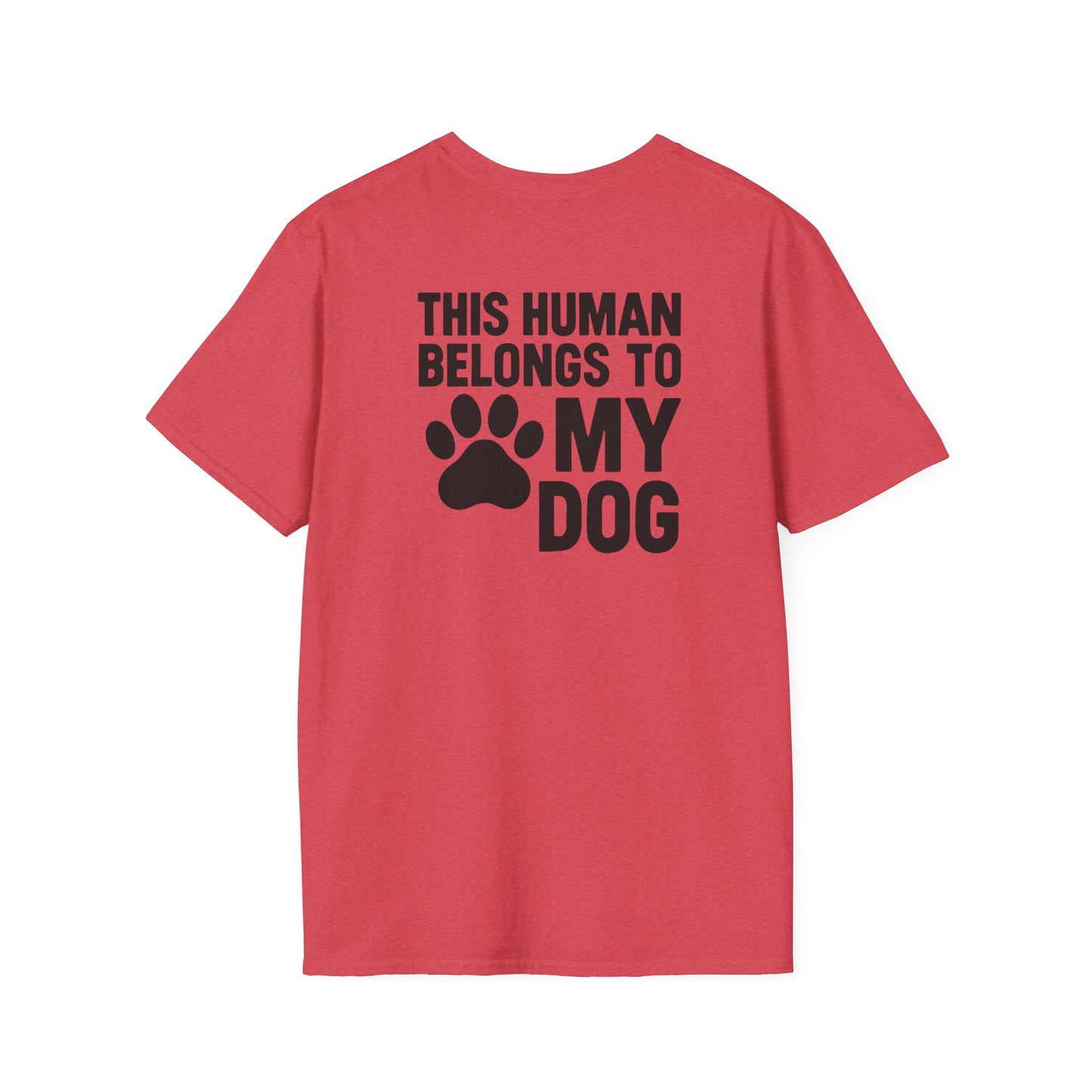 This Human Belongs to My Dog T-Shirt
