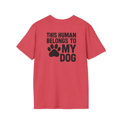 This Human Belongs to My Dog T-Shirt