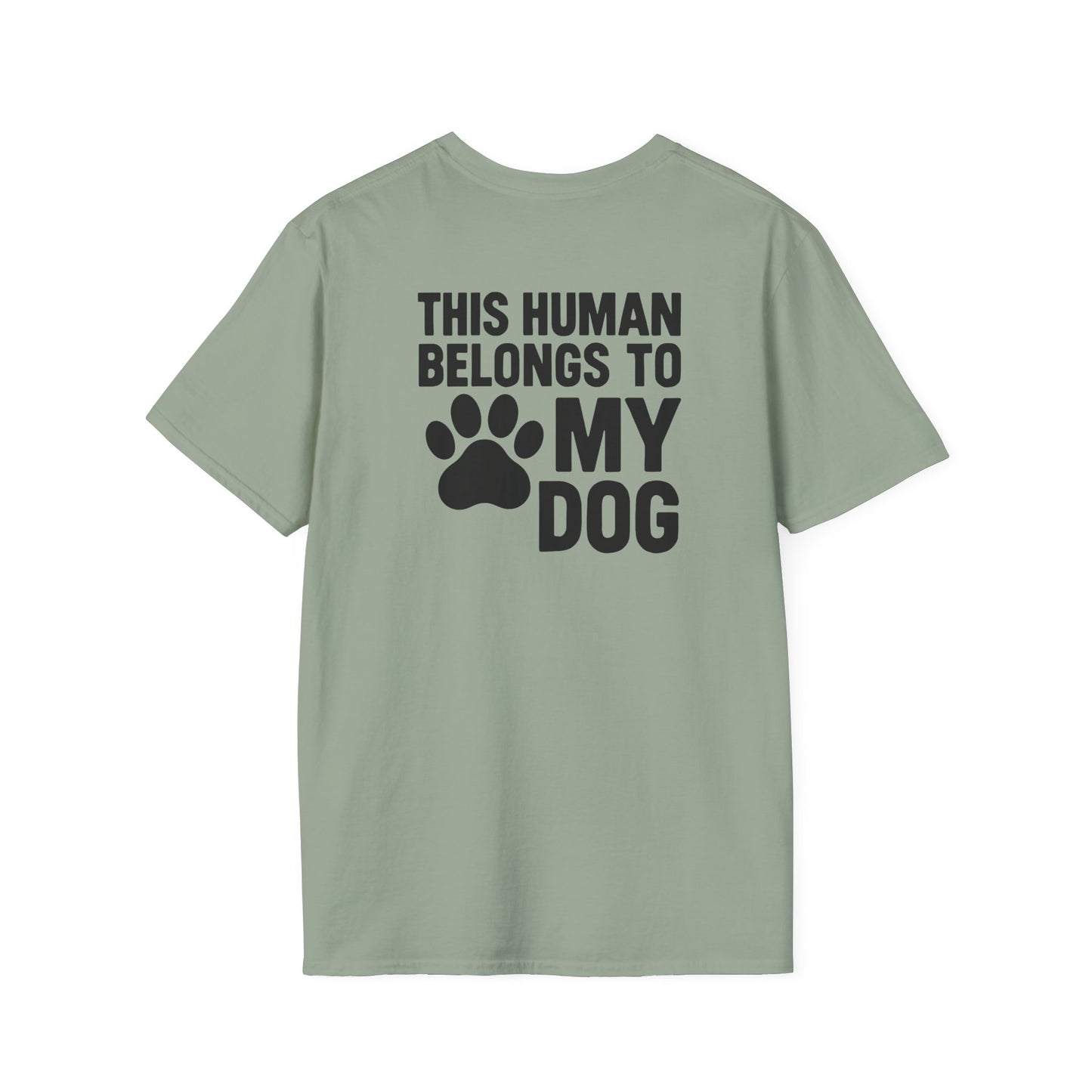 This Human Belongs to My Dog T-Shirt