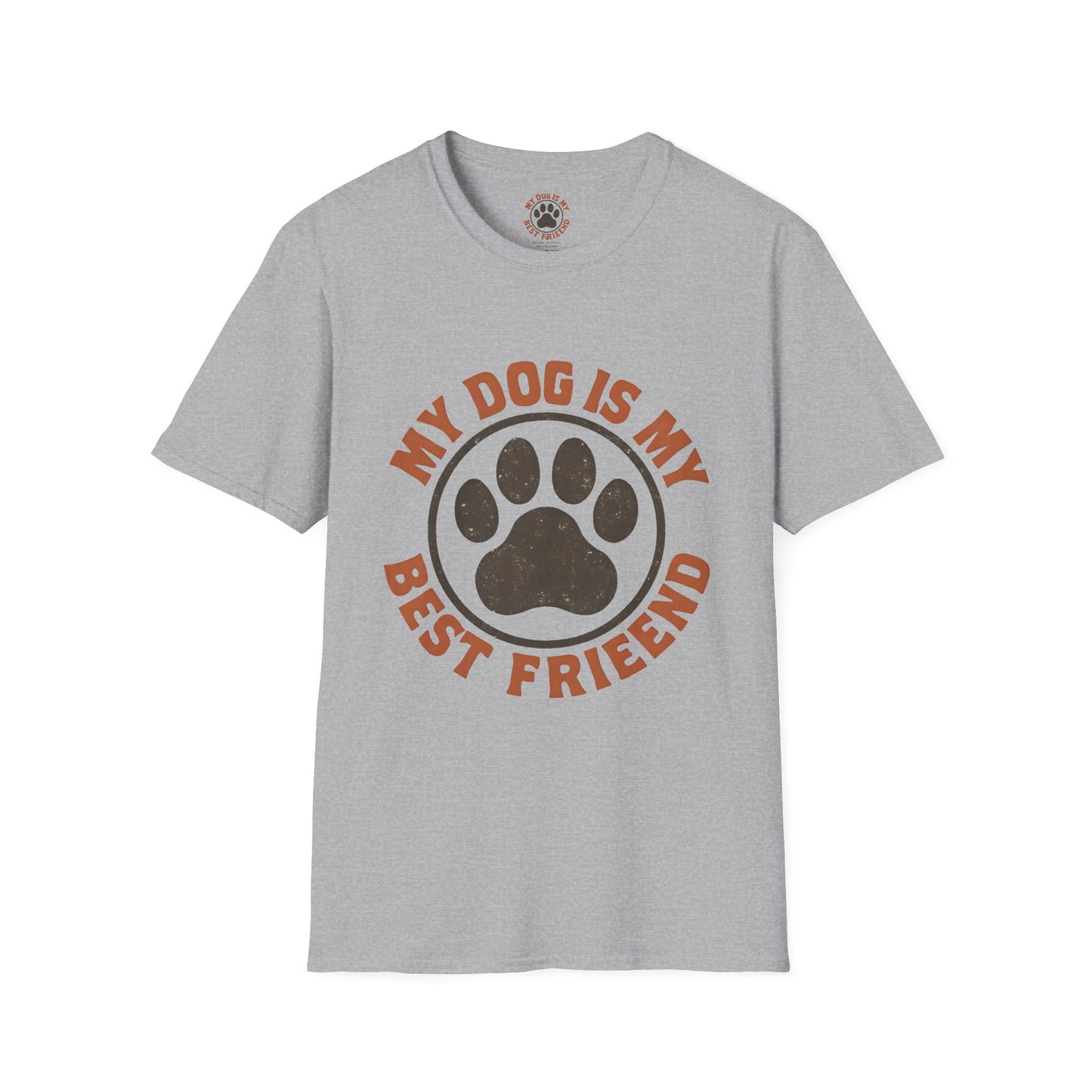 My Dog Is My Best Friend T-Shirt