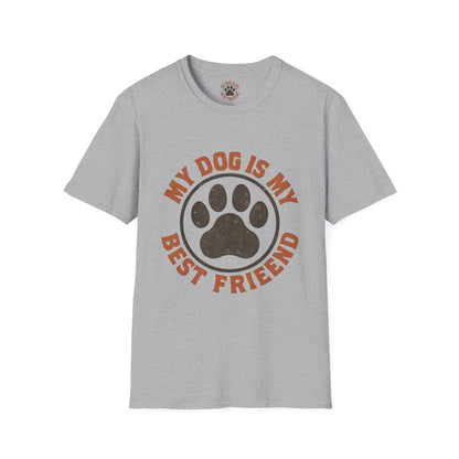 My Dog Is My Best Friend T-Shirt