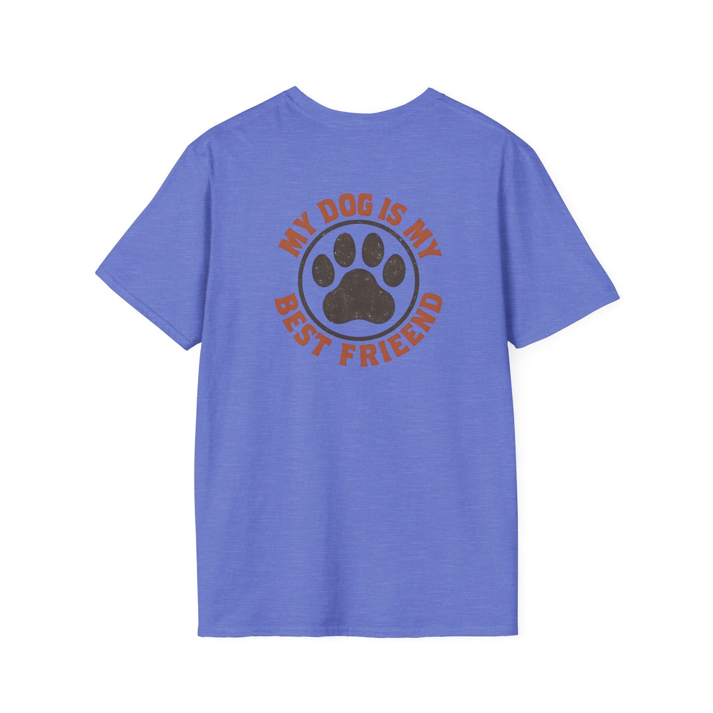 My Dog Is My Best Friend T-Shirt