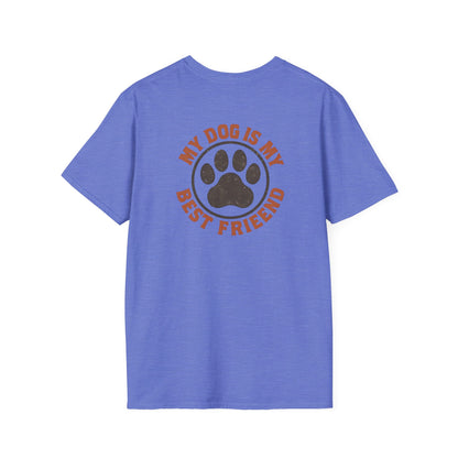 My Dog Is My Best Friend T-Shirt
