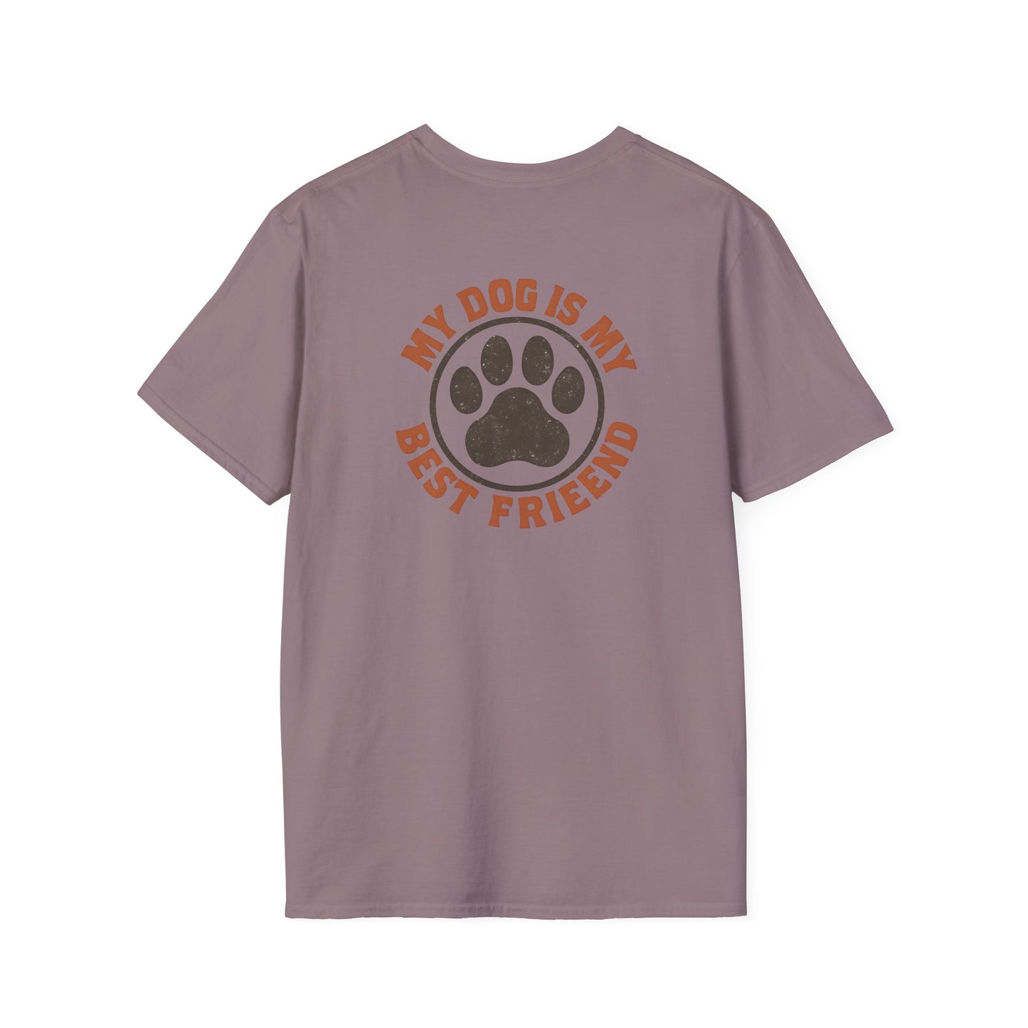 My Dog Is My Best Friend T-Shirt
