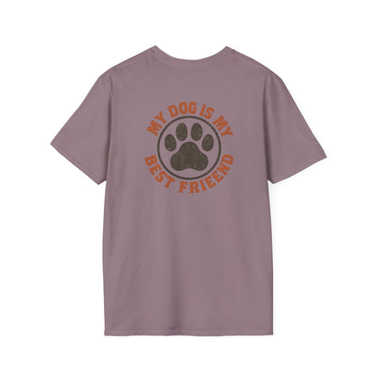 My Dog Is My Best Friend T-Shirt