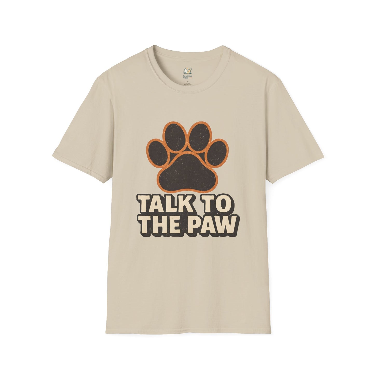 Talk To The Paw T-Shirt