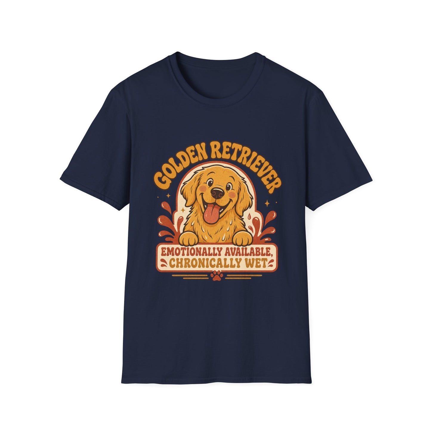 Golden Retriever Emotionally Available T-Shirt