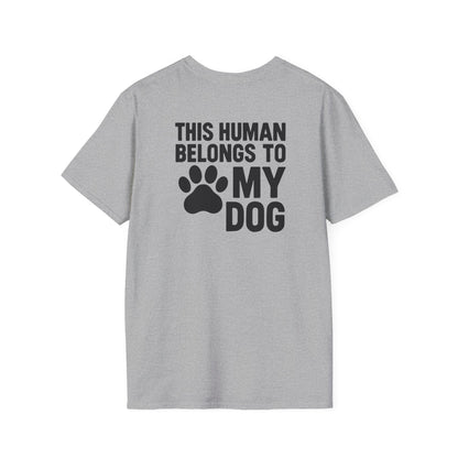 This Human Belongs to My Dog T-Shirt