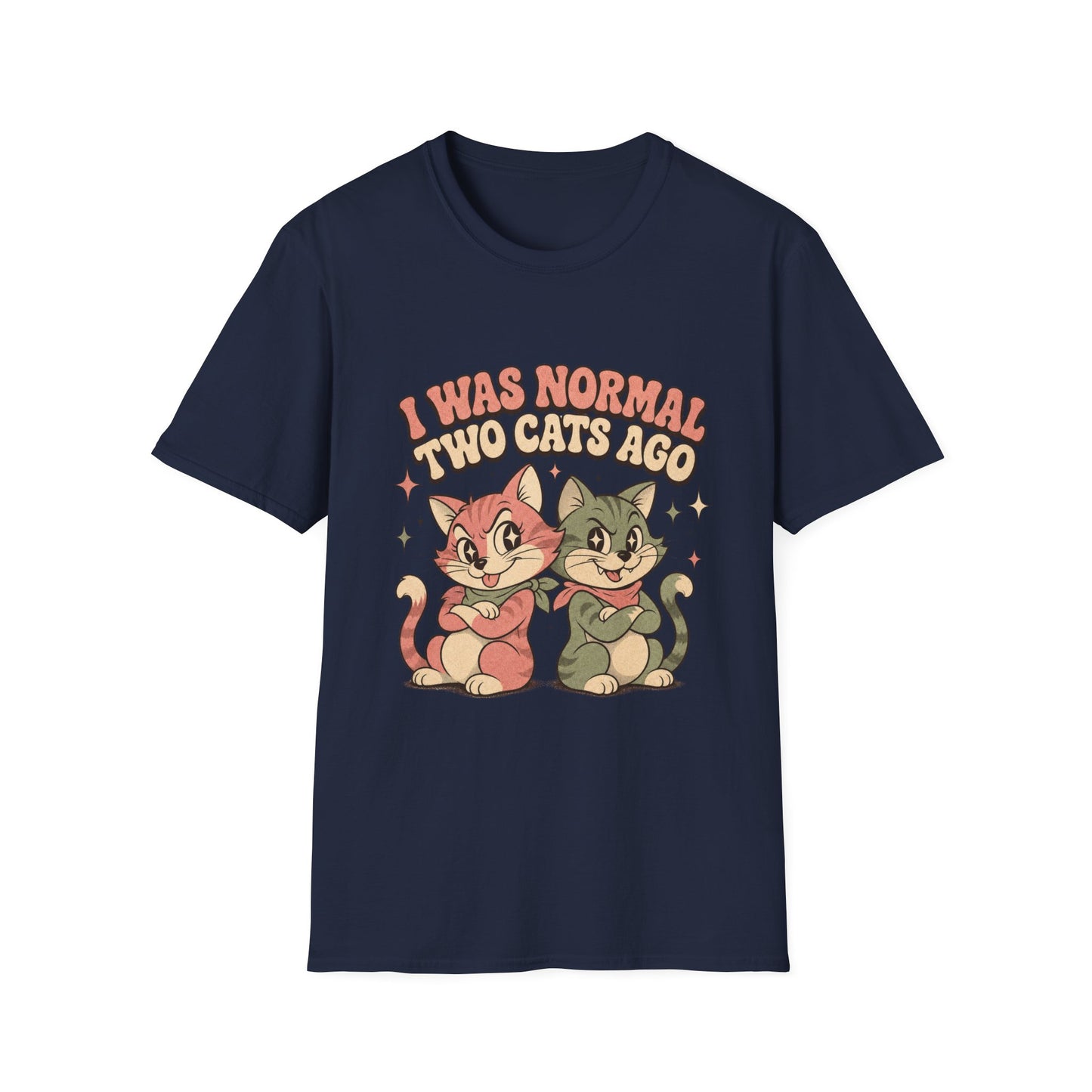 I Was Normal Two Cats Ago T-Shirt