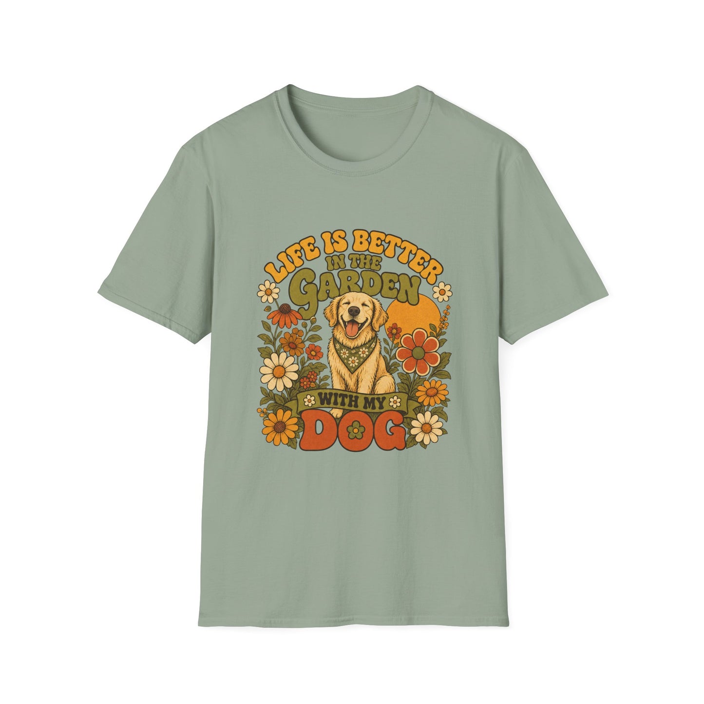 Life Is Better In The Garden With My Dog T-Shirt