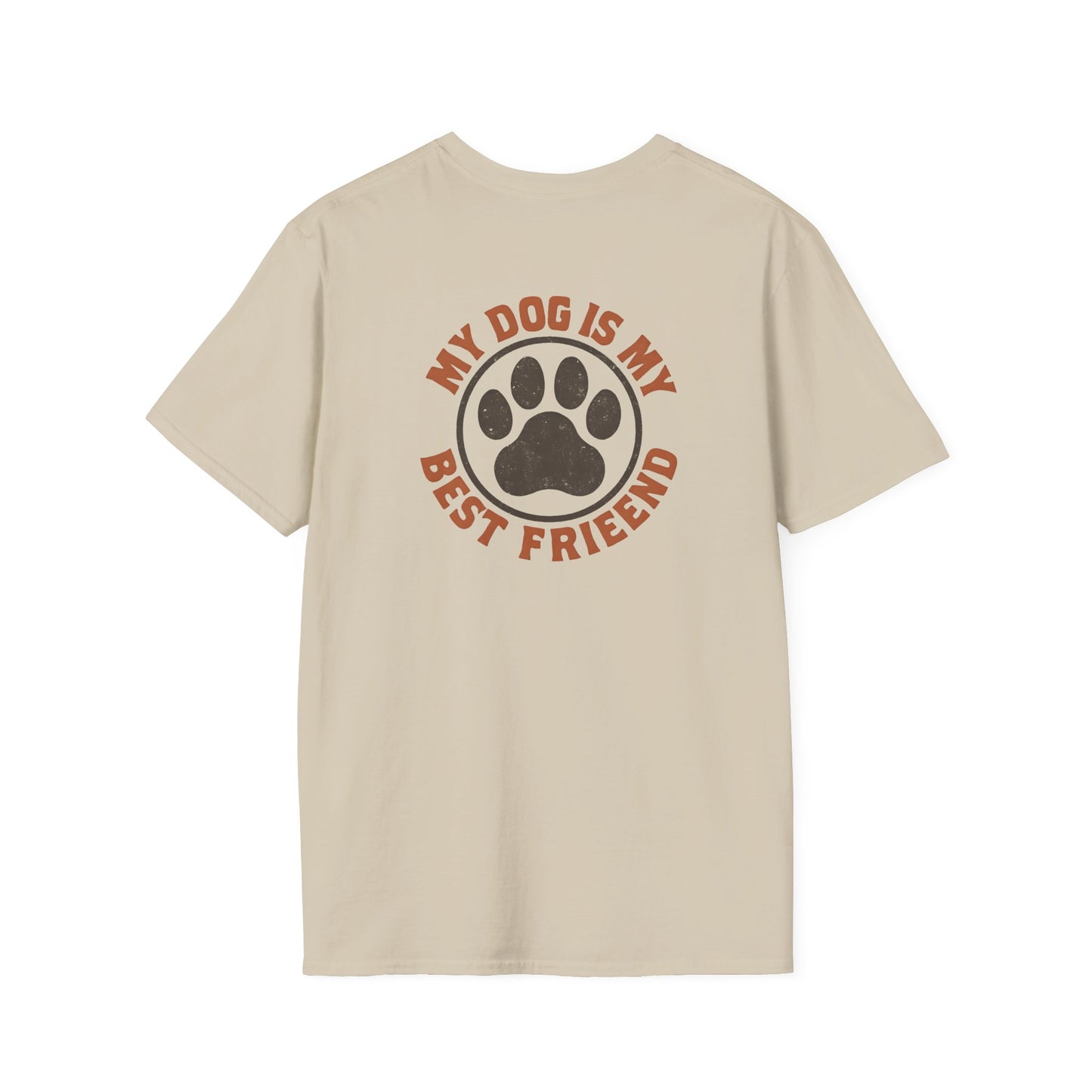 My Dog Is My Best Friend T-Shirt