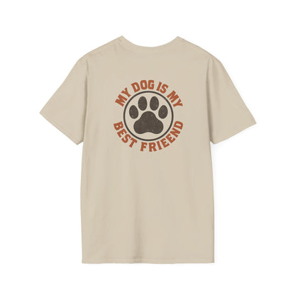 My Dog Is My Best Friend T-Shirt