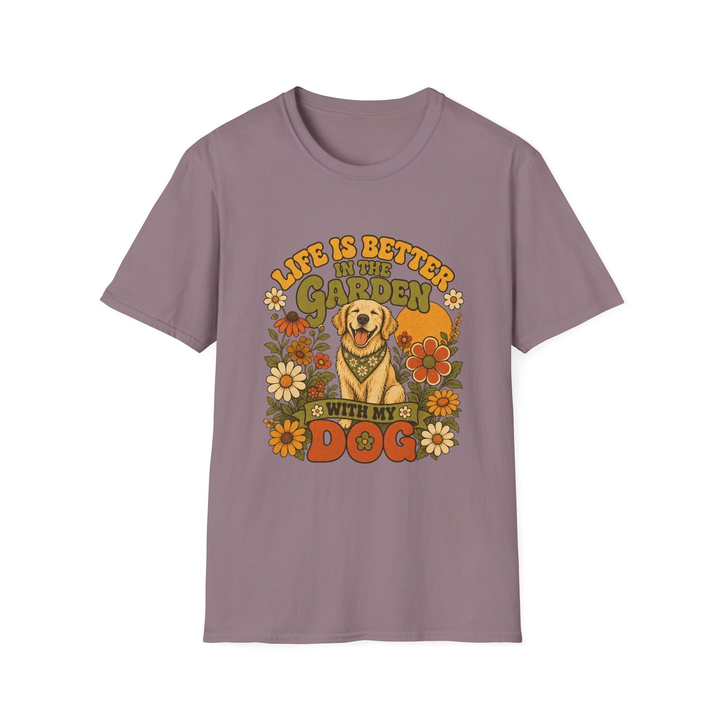 Life Is Better In The Garden With My Dog T-Shirt