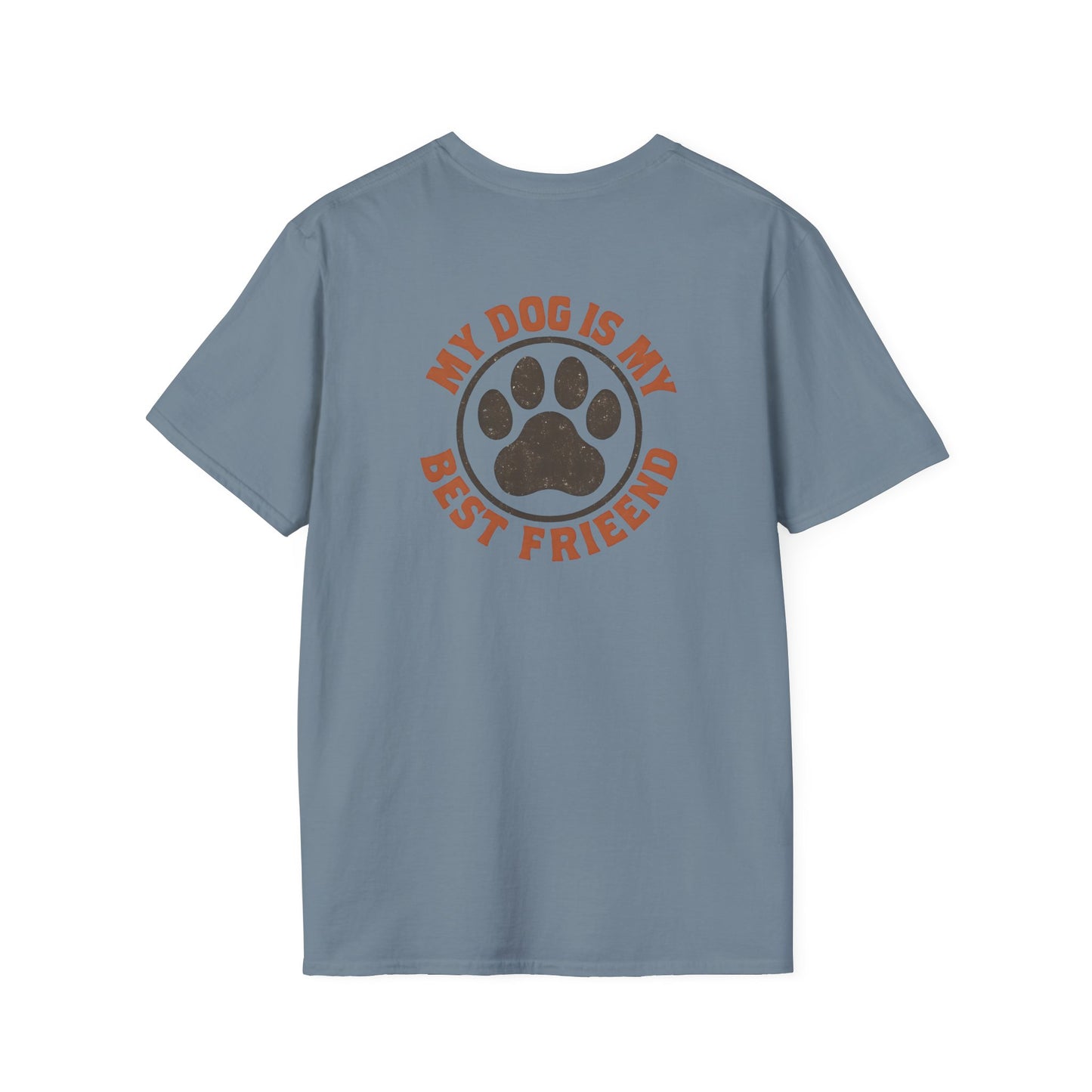 My Dog Is My Best Friend T-Shirt
