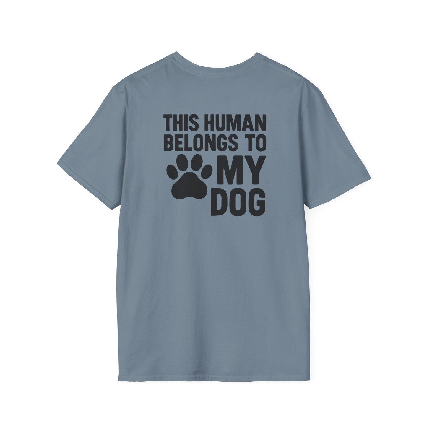 This Human Belongs to My Dog T-Shirt
