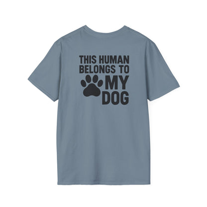 This Human Belongs to My Dog T-Shirt