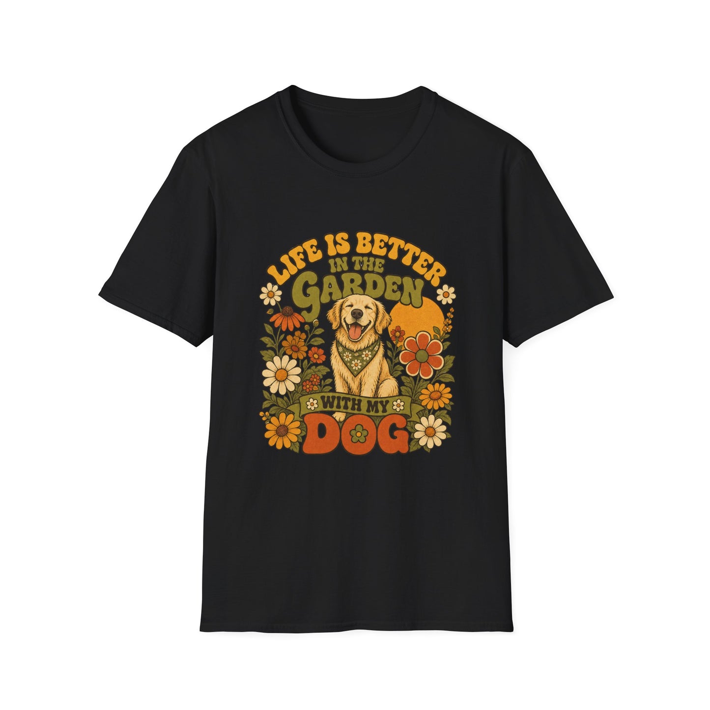 Life Is Better In The Garden With My Dog T-Shirt