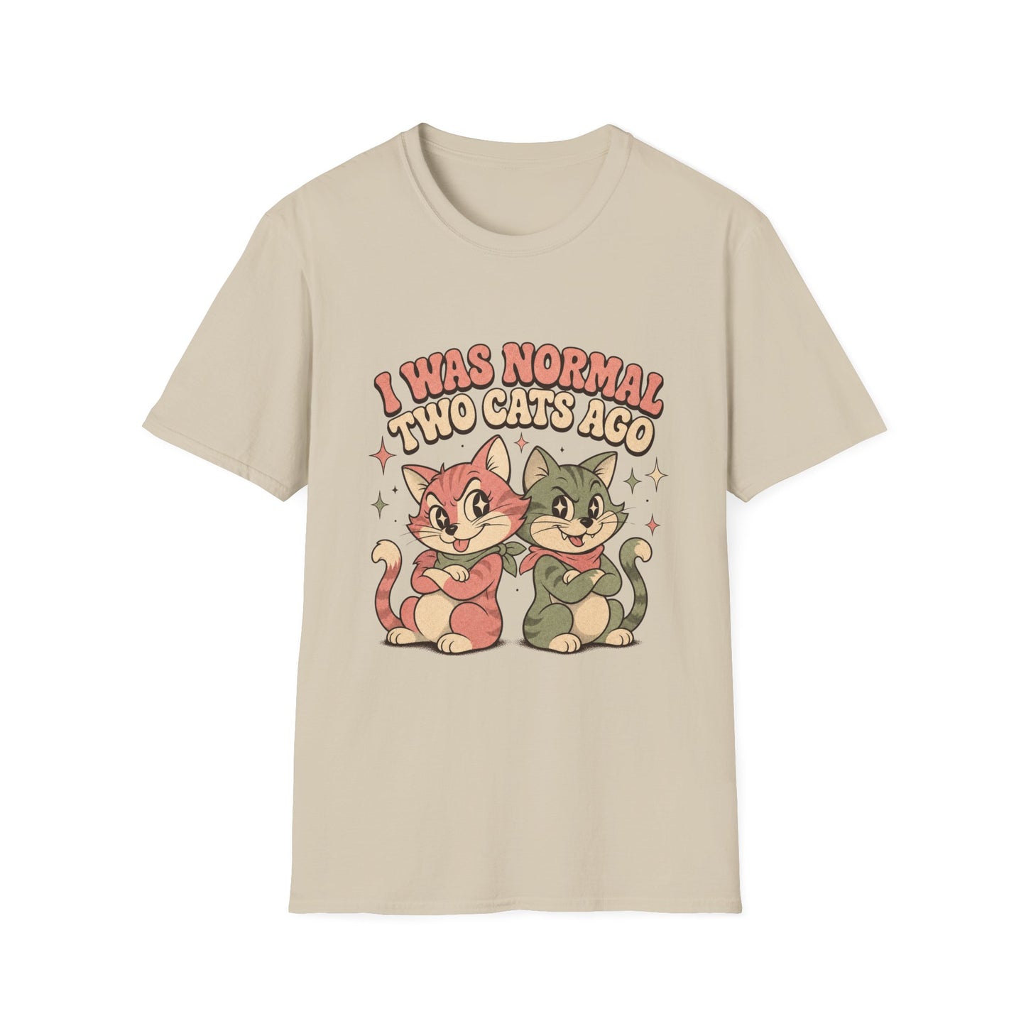 I Was Normal Two Cats Ago T-Shirt