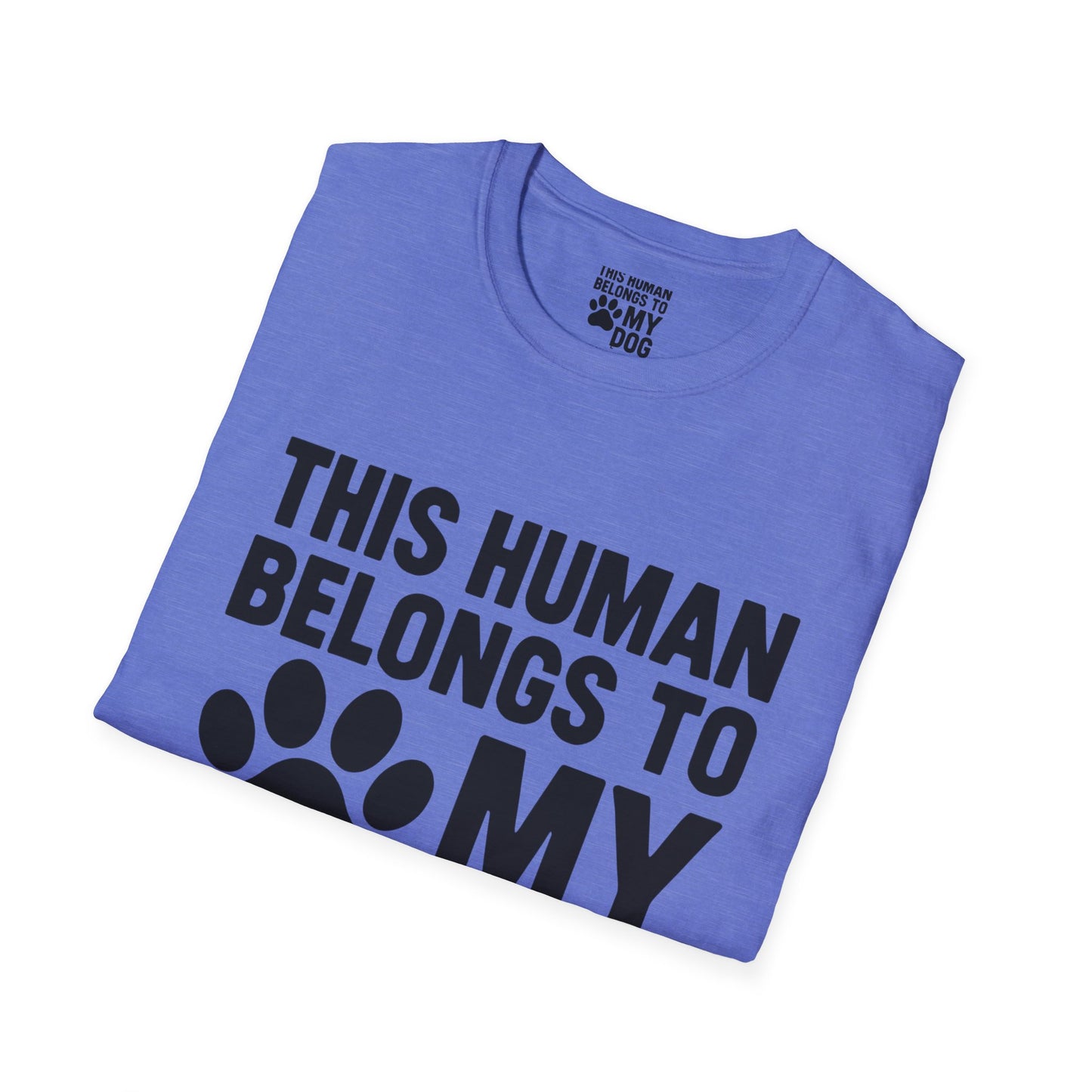 This Human Belongs to My Dog T-Shirt