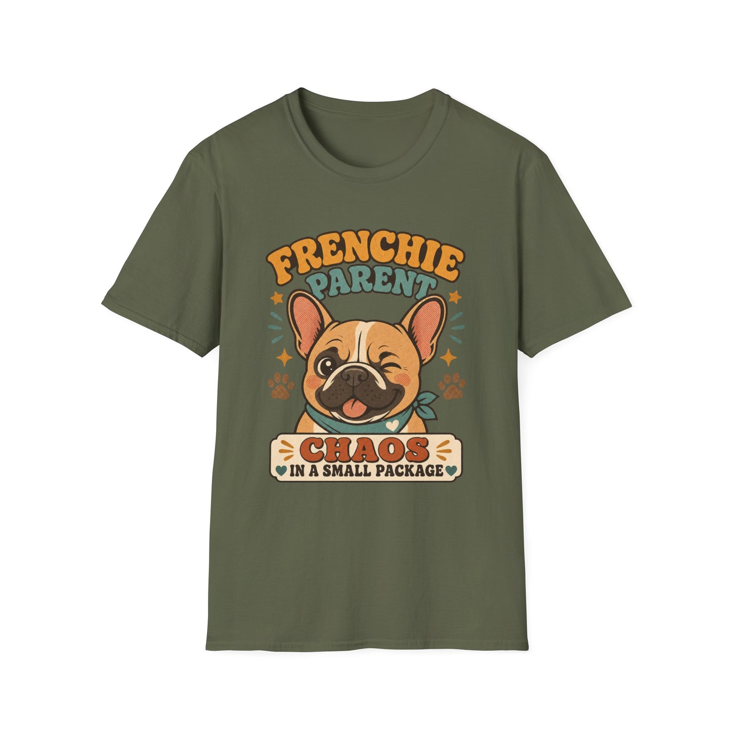 Frenchie Parent Chaos In A Small Package T-Shirt
