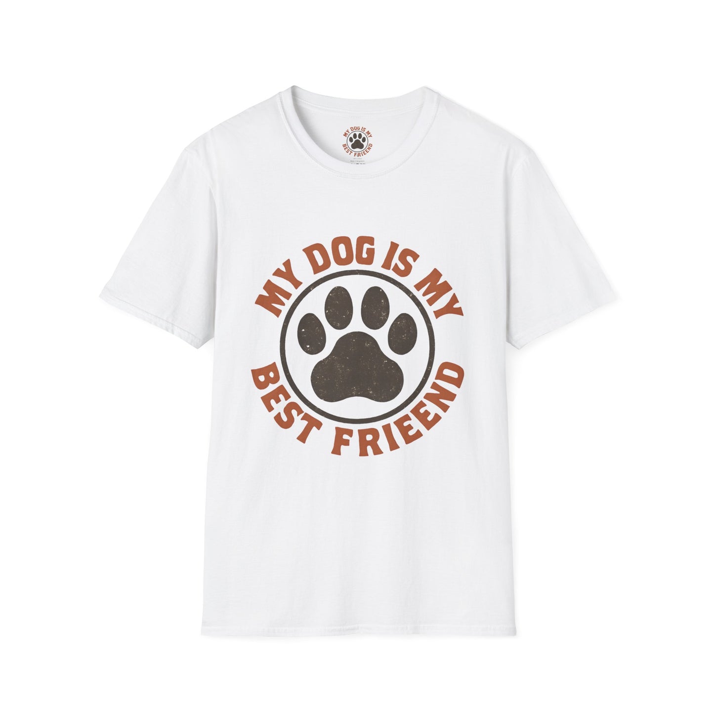 My Dog Is My Best Friend T-Shirt