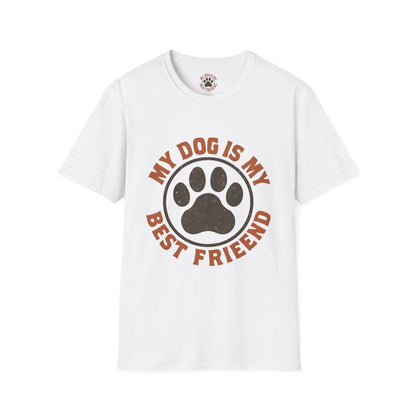My Dog Is My Best Friend T-Shirt