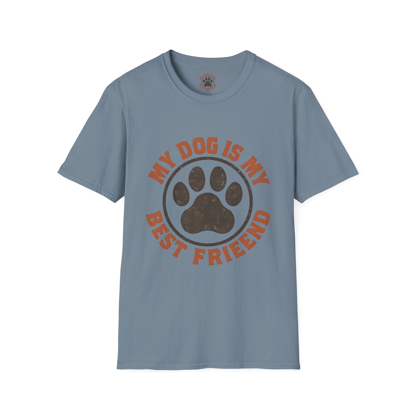 My Dog Is My Best Friend T-Shirt