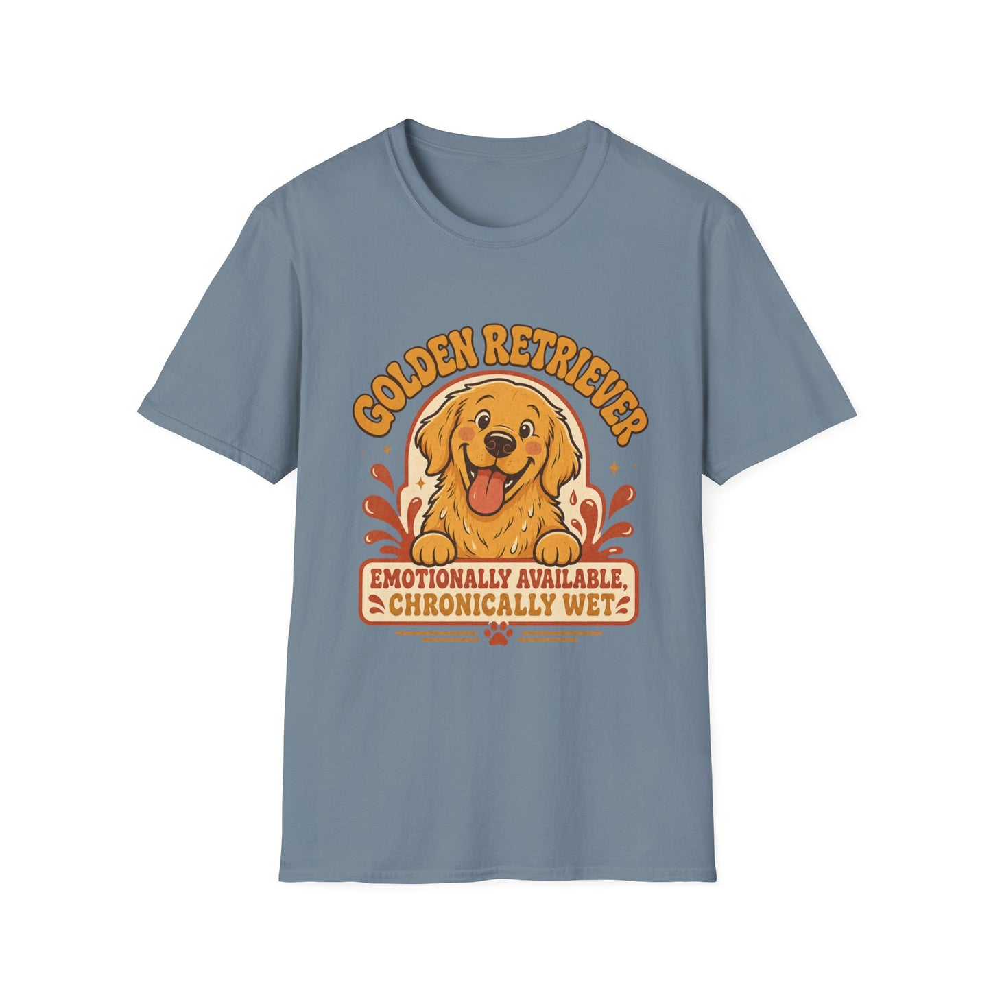Golden Retriever Emotionally Available T-Shirt