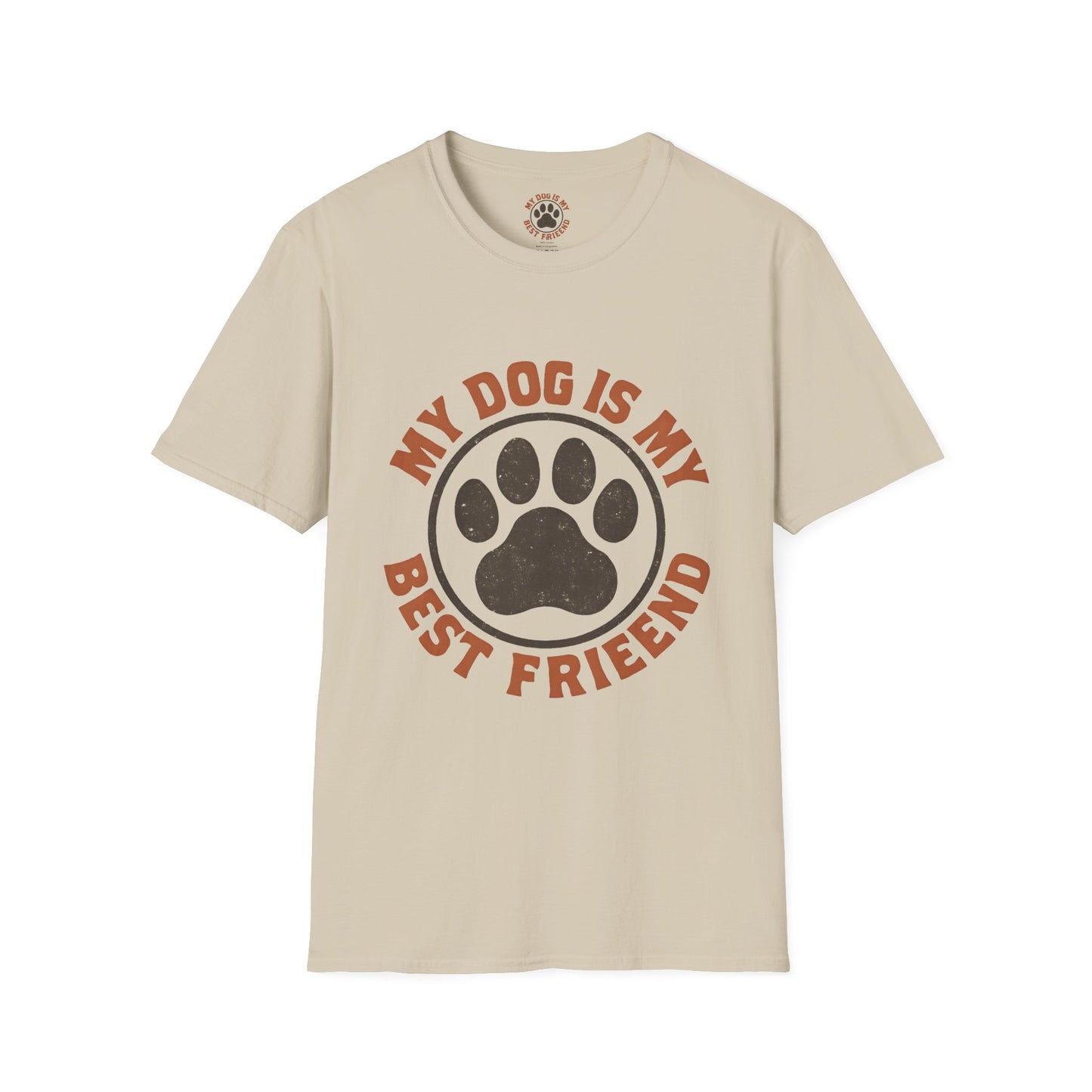 My Dog Is My Best Friend T-Shirt