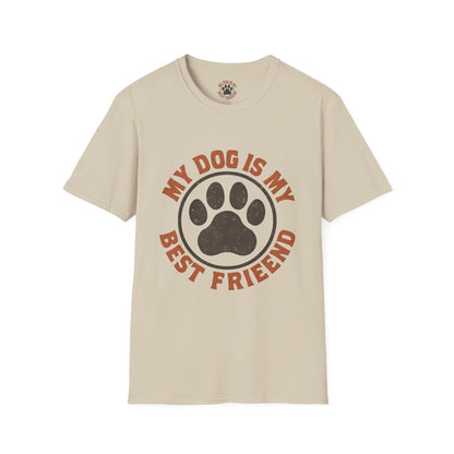 My Dog Is My Best Friend T-Shirt