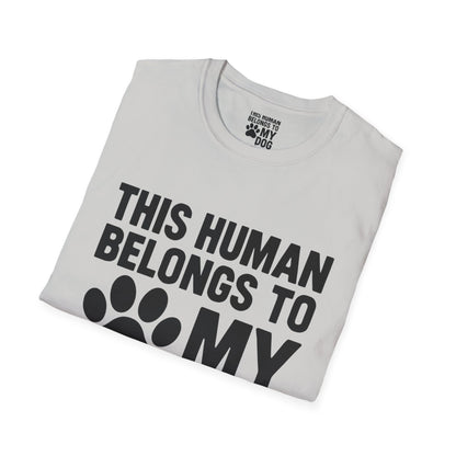 This Human Belongs to My Dog T-Shirt