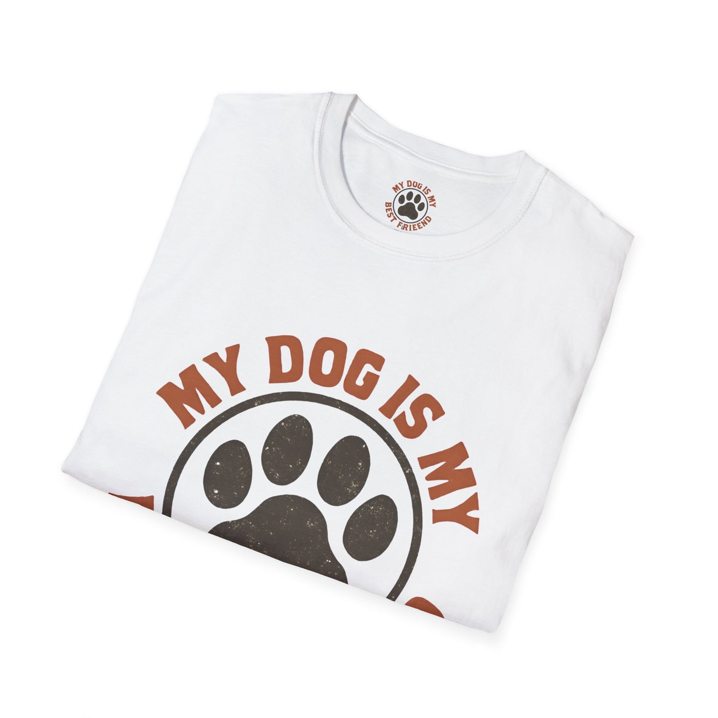 My Dog Is My Best Friend T-Shirt