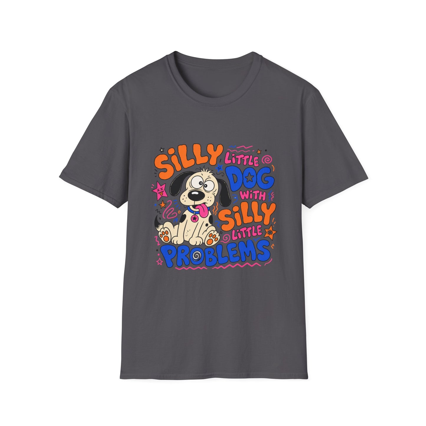 Silly Little Dog With Silly Little Problems T-Shirt