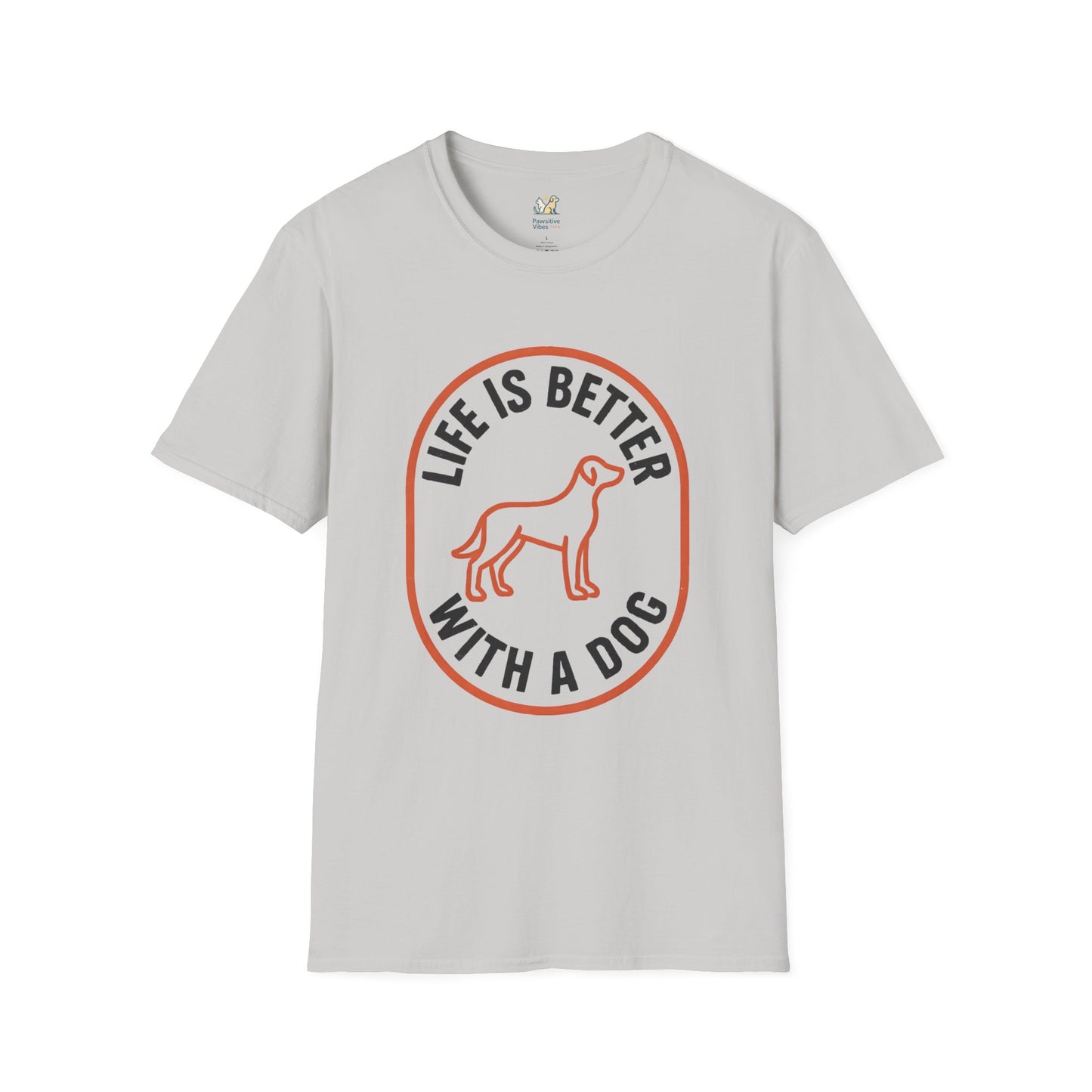 Life Is Better With A Dog T-Shirt