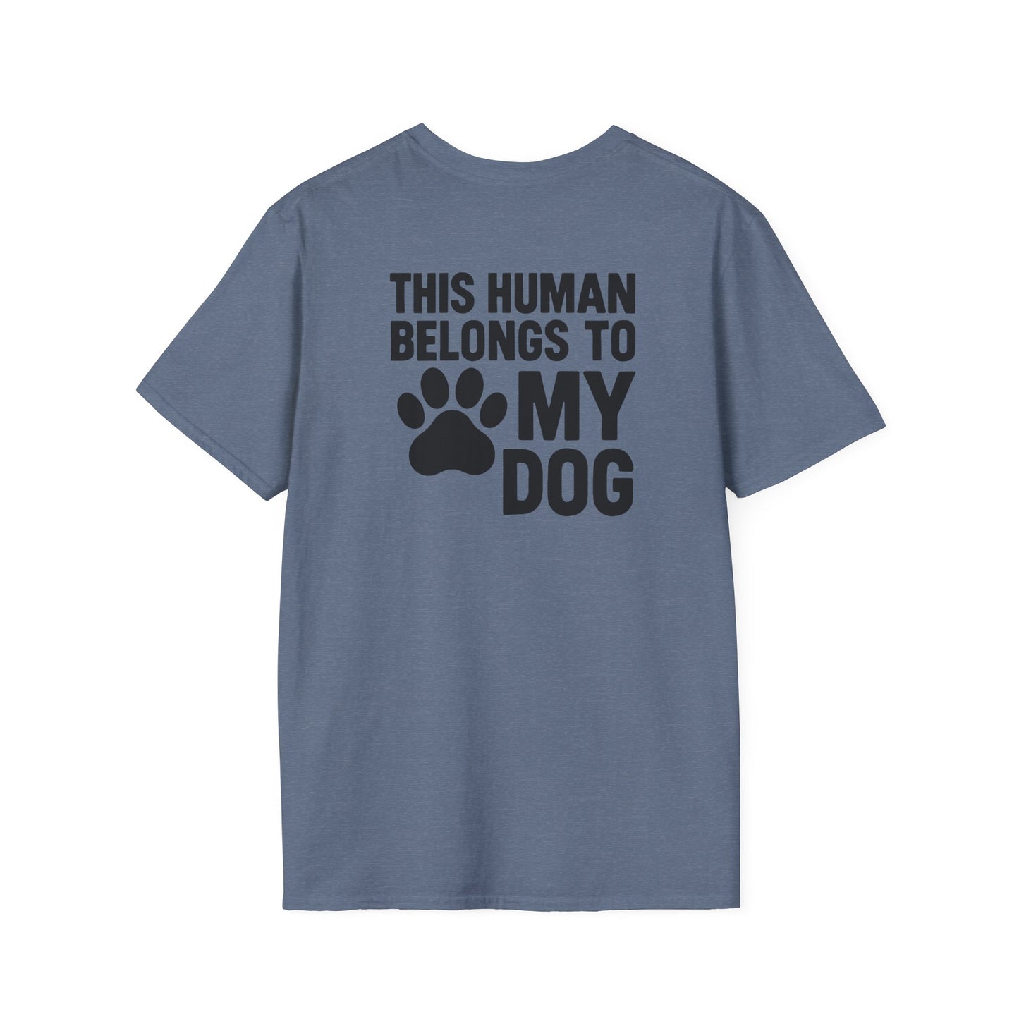 This Human Belongs to My Dog T-Shirt